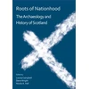 KNYGA Louisa Campbell Roots of Nationhood: The Archaeology and History of Scotland