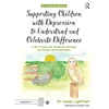 KNYGA Louise Lightfoot Supporting Children with Depression to Understand and Celebrate Difference