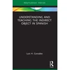 KNYGA Luis Gonzalez Understanding and Teaching the Indirect Object in Spanish