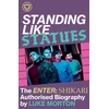 KNYGA Luke Morton Standing Like Statues: The Enter Shikari Authorised Biography