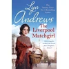 KNYGA Lyn Andrews The Liverpool Matchgirl: The heartwarming saga from the SUNDAY TIMES bestselling author