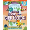 KNYGA Lynn Brunelle Turn This Book Into a Bird Feeder!
