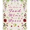 KNYGA Lynne Edwards My Days of Food, Wine, and Roses