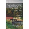 KNYGA Lyon Gardiner 1853-1935 Tyler Tyler's Quarterly Historical and Genealogical Magazine; 4