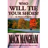 KNYGA Mack Mangham Who Will Tie Your Shoes?