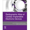 KNYGA Majid Haghjoo Radiographic Atlas of Cardiac Implantable Electronic Devices
