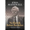 KNYGA Manduell No Bartok Before Breakfast