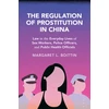 KNYGA Margaret L Boittin Regulation of Prostitution in China