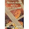 KNYGA Margaret Walsh Sherlock Holmes and The Curse of Neb-Heka-Ra