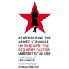 KNYGA Margrit Schiller Remembering the Armed Struggle