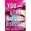 KNYGA Maria Martinez You and Other Natural Disasters