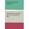 KNYGA Marie Conway Oemler Slippy McGee, Sometimes Known as the Butterfly Man