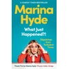 KNYGA Marina Hyde What Just Happened?!