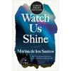 KNYGA Marisa de los Santos Watch Us Shine LP