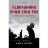 KNYGA Mark A Drumbl Reimagining Child Soldiers in International Law and Policy