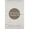 KNYGA Mark Epstein Trauma of Everyday Life
