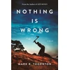 KNYGA Mark R Thornton Nothing Is Wrong
