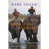 KNYGA Mark Shand Queen Of The Elephants