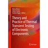 KNYGA Marta Rencz Theory and Practice of Thermal Transient Testing of Electronic Components
