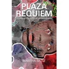 KNYGA Martha Btiz Plaza Requiem