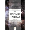 KNYGA Martin J Rees Our Cosmic Habitat