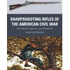 KNYGA Martin Pegler Sharpshooting Rifles of the American Civil War