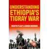 KNYGA Martin Plaut Understanding Ethiopia's Tigray War