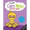 KNYGA Mary Nhin Ninja Life Hacks: Calm Ninja Activity Book