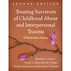 KNYGA Marylene Cloitre Treating Survivors of Childhood Abuse and Interpersonal Trauma, Second Edition