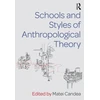 KNYGA Matei Candea Schools and Styles of Anthropological Theory