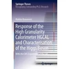 KNYGA Matteo Bonanomi Response of the High Granularity Calorimeter HGCAL and Characterisation of the Higgs Boson