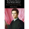 KNYGA Matthew Hunter Pursuit of Style in Early Modern Drama