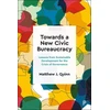KNYGA Matthew J Quinn Towards a New Civic Bureaucracy