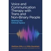KNYGA Matthew Mills Voice and Communication Therapy with Trans and Non-Binary People