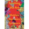 KNYGA Mattilda Bernstein Sycamore Touching the Art