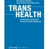 KNYGA Max Nicolai Appenroth Trans Health – Global Perspectives on Care for Trans Communities