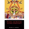 KNYGA Maxwell E Johnson Praying and Believing in Early Christianity