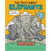 KNYGA Maxwell Eaton Truth About Elephants