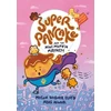 KNYGA Megan Wagner Lloyd Super Pancake and the Mini Muffin Mayhem