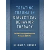 KNYGA Melanie S Harned Treating Trauma in Dialectical Behavior Therapy