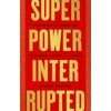 KNYGA Michael A Schuman Superpower Interrupted