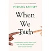 KNYGA Michael Banissy When We Touch