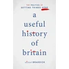 KNYGA Michael Braddick Useful History of Britain