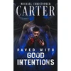 KNYGA Michael Christopher Carter Paved With Good Intentions