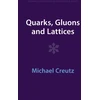 KNYGA Michael Creutz Quarks, Gluons and Lattices