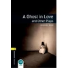 KNYGA Michael Dean Oxford Bookworms Library: Level 1: A Ghost in Love and Other Plays