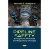 KNYGA Michael E Massaro Pipeline Safety: Background, Practices and Regulatory Changes
