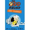 KNYGA Michael Fry Odd Squad: Zero Tolerance