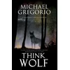 KNYGA Michael Gregorio Think Wolf