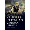 KNYGA Michael Guarneri Vampires in Italian Cinema, 1956-1975